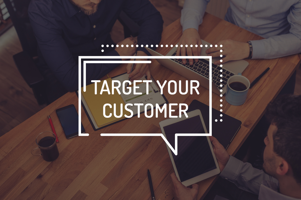 Target your customer